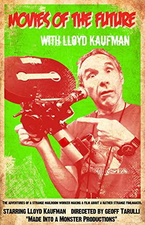 دانلود فیلم Movies of the Future with Lloyd Kaufman